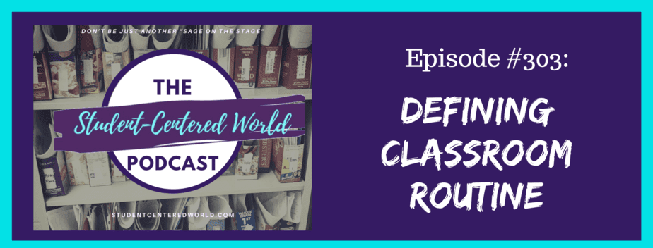 Podcast cover for The Student-Centered World Podcast, Episode #303: Mastering Classroom Routine. Features a background of shelves with books and a bold title on a purple background.