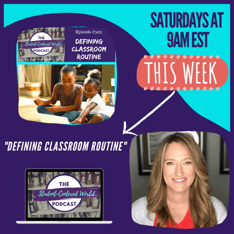 Promotional image for The Student-Centered World Podcast episode 903: Mastering Classroom Routine. Highlights two children engaged on a laptop, guided by a smiling woman, and the podcast schedule: Saturdays at 9 AM EST.