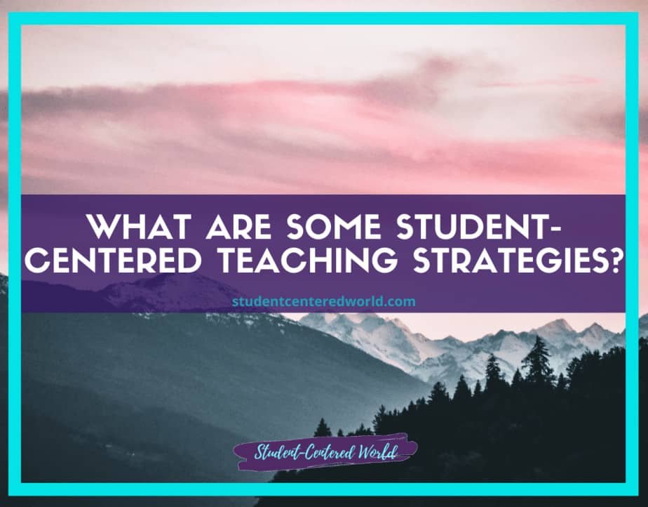 A scenic view of mountains and trees at sunset with a pink and purple sky. Text over the image reads, "Discover student-centered teaching strategies" with the website studentcenteredworld.com beneath it.