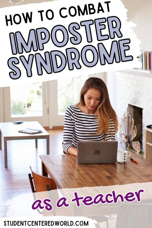 A woman sits at a table using a laptop, clearly deep in thought about imposter syndrome. The text reads, How to combat imposter syndrome as a teacher. The website studentcenteredworld.com is at the bottom.