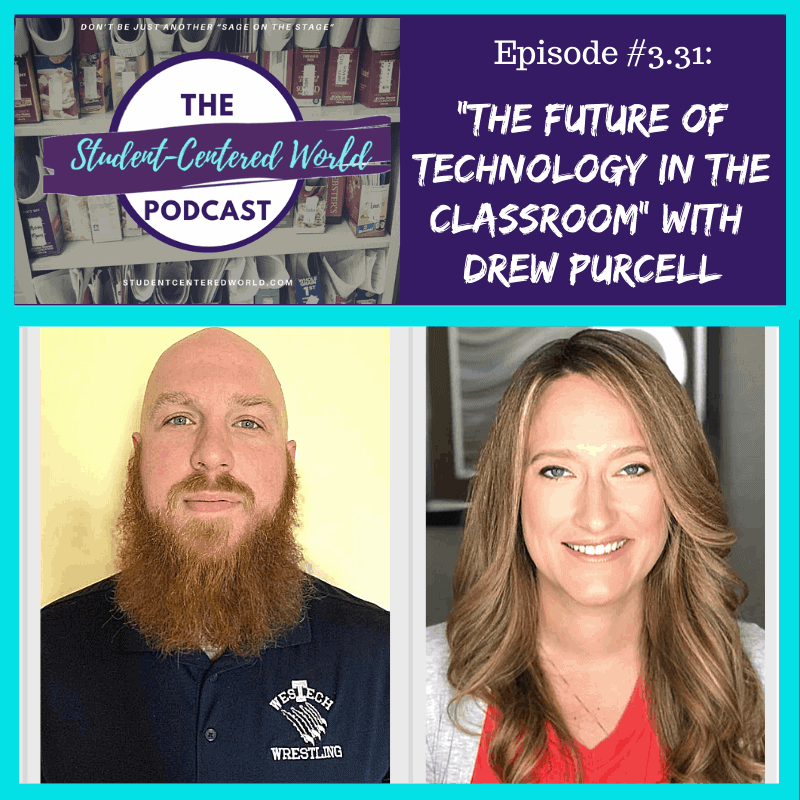 Podcast cover for The Student-Centered World featuring episode titled Classroom Technology and the Future with Drew Purcell. Includes a bookshelf background, podcast logo, and photos of two individuals looking at educational technology integration