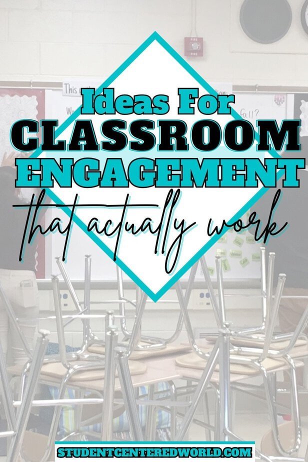 Text reads: Innovative classroom engagement ideas that actually work. Stacked chairs sit on top of desks in a classroom. Website at the bottom says: studentcenteredworld.com.