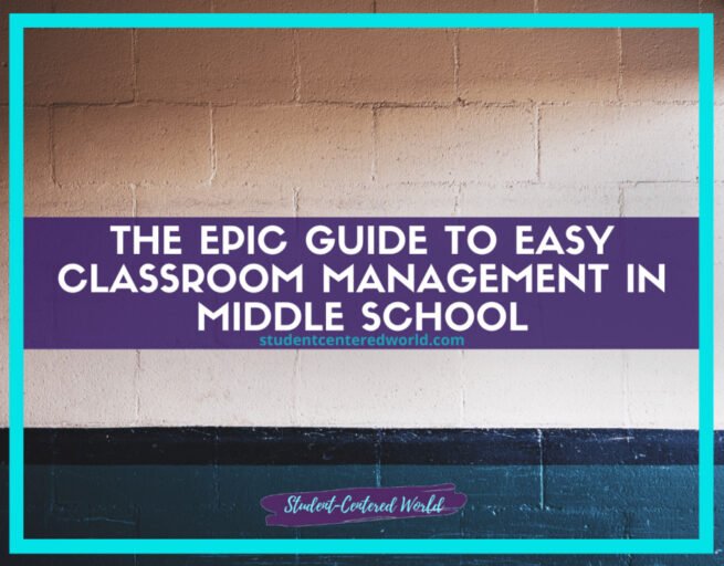 The Epic Guide to Classroom Management in Middle School(4-8)