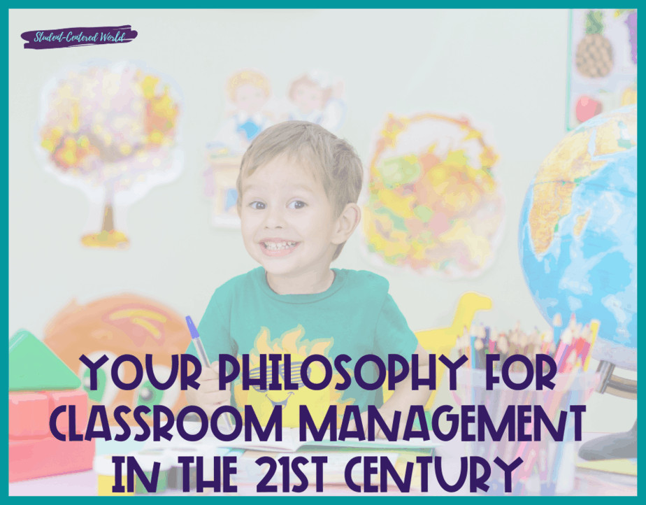 Philosophy for classroom management in the 21st century