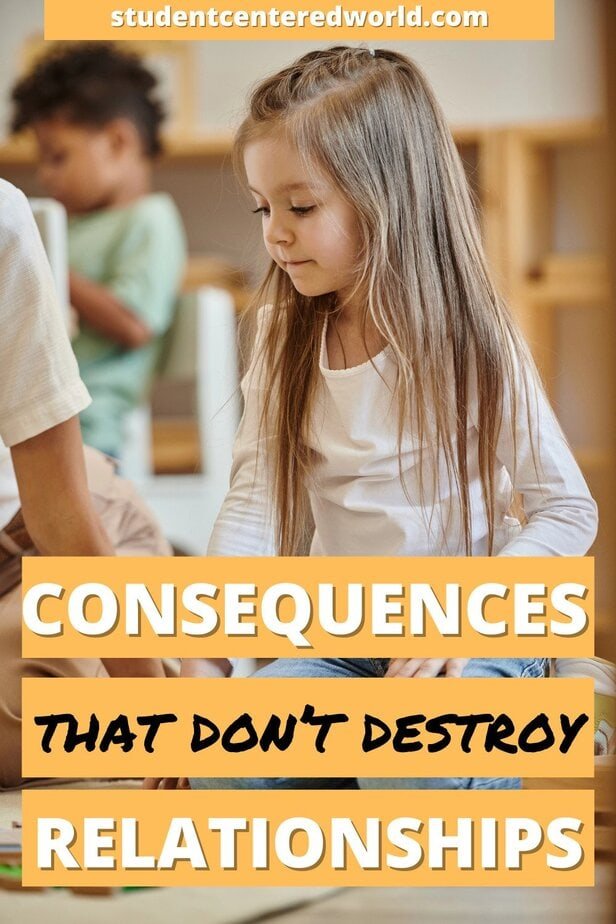 A young girl sits at a table in a classroom, focused on an activity, with another child blurred in the background. Text overlay reads: “Classroom management consequences that don’t destroy relationships.”.