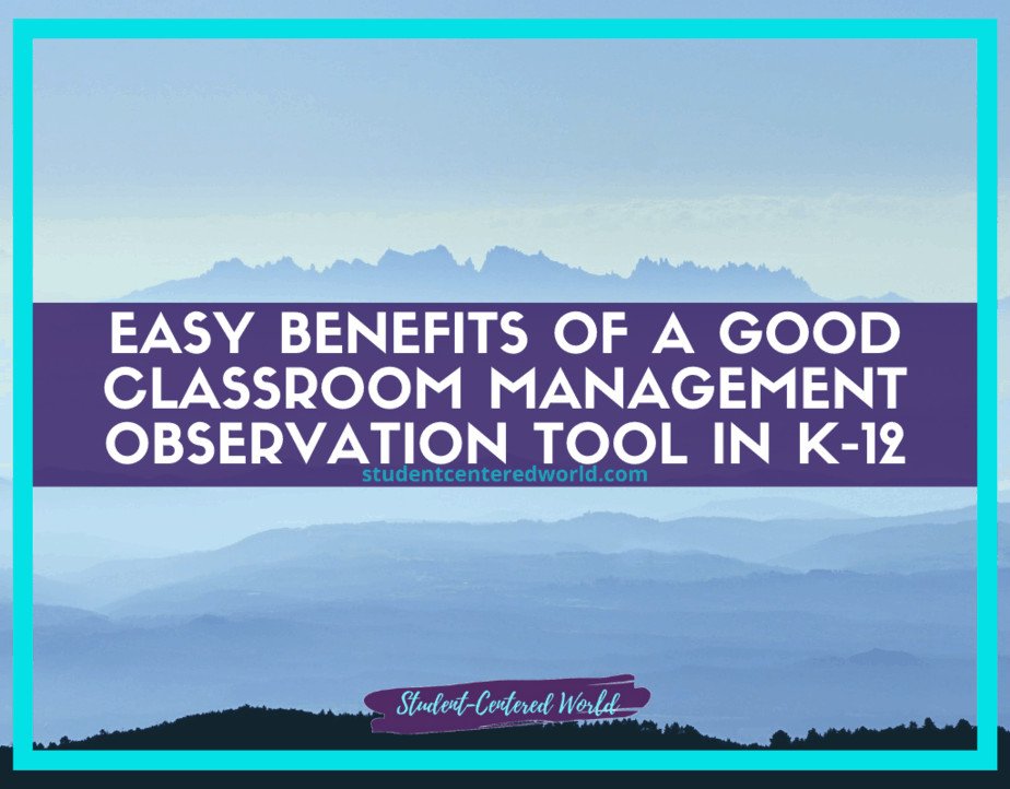 Text on a mountainous landscape background reads: Discover the Easy Benefits of Classroom Management Observation Tools in K-12. A colorful border frames the image.