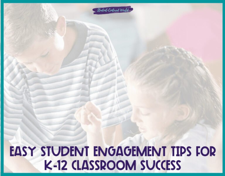 Easy Student Engagement Tips for K-12 Classroom Success