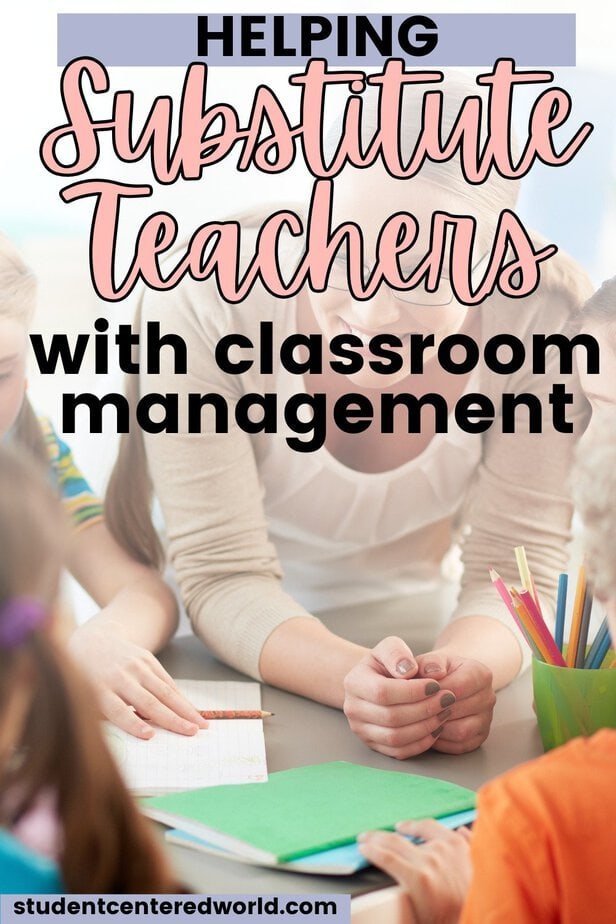 A teacher leans over a table helping students in a classroom. Text overlay reads: Classroom Management for Substitute Teachers Made Easy. Website: studentcenteredworld.com.