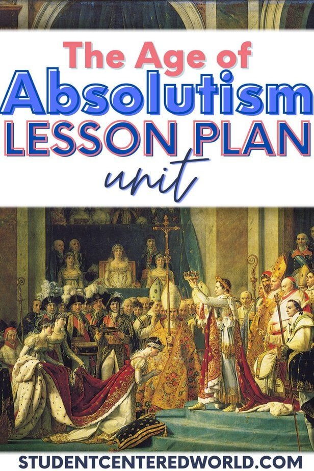 Text reads The Age of Absolutism Lesson Plan Unit. Below is a historical painting depicting a royal coronation, illustrating what absolutism means with richly dressed figures in a grand hall. Website URL at the bottom: studentcenteredworld.com.