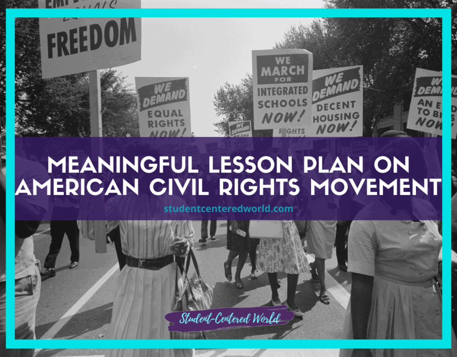 Black and white image of people marching with signs advocating for civil rights, demanding freedom, integrated schools, and equal rights. A prominent banner in the foreground highlights a comprehensive lesson plan on the Civil Rights Movement.