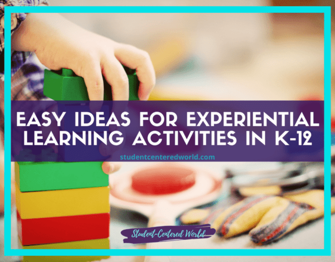 Clear Experiential Learning Benefits for Our K-12 Classrooms