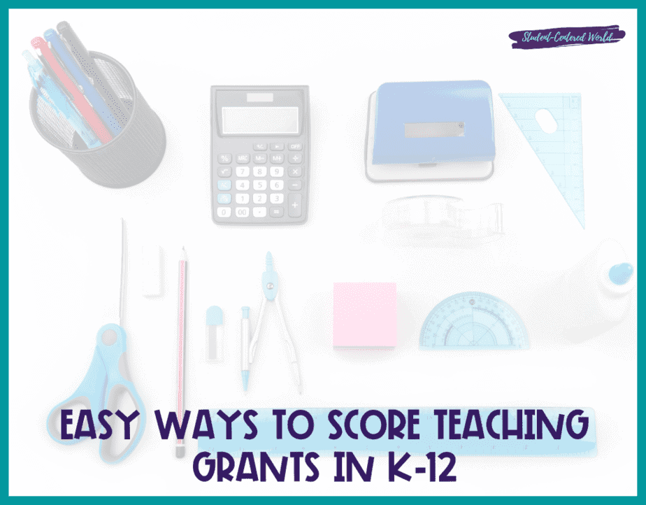 Easy Ways to Score Teaching Grants in K-12