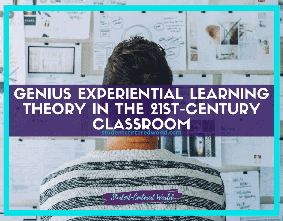 A person with short hair and a striped shirt gazes at a wall filled with papers and notes. Overlaid text reads: Genius Insights into Experiential Learning Theory in the 21st-Century Classroom - studentcenteredworld.com.