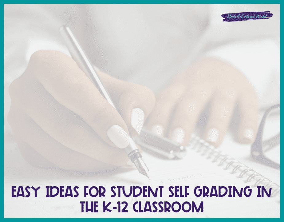 Easy Ideas for Student Self Grading in the K-12 Classroom