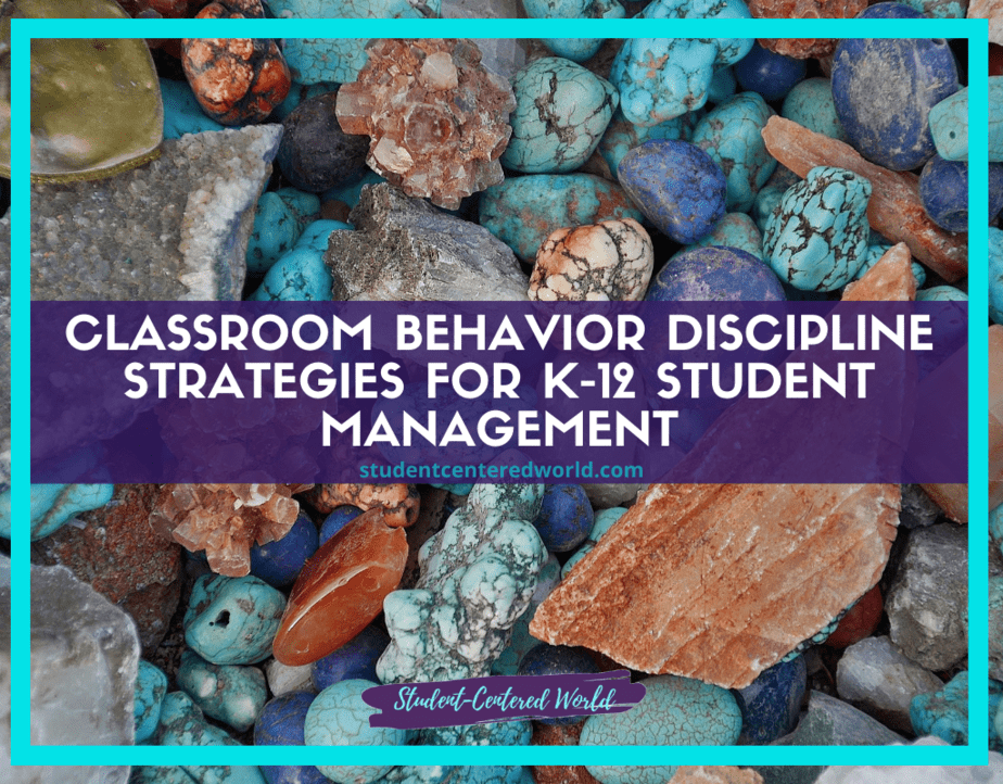 A vibrant collection of colorful stones in blue, orange, turquoise, and brown. Overlaid text reads: Effective Classroom Behavior Discipline Strategies for K-12 Student Management. studentcenteredworld.com.