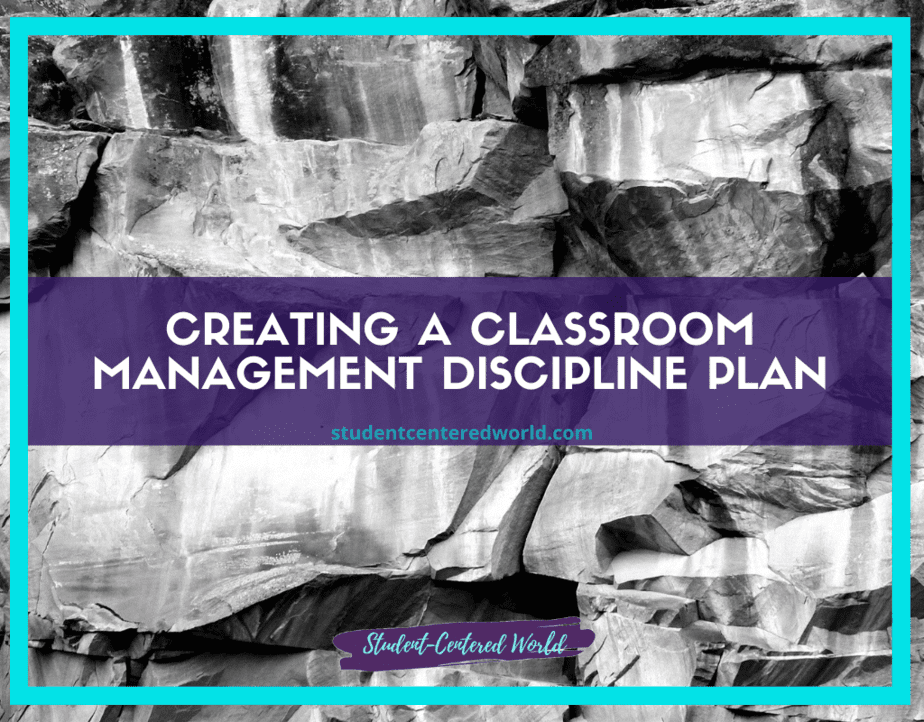 Text overlay on a black and white rocky background reads, Designing a Classroom Discipline Plan with studentcenteredworld.com underneath. The frame is turquoise with Student-Centered World written at the bottom.
