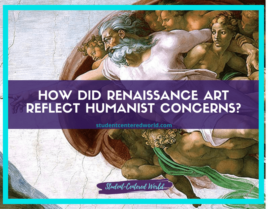 A classical artwork showcasing a group of figures in dynamic poses beneath a cloudy sky epitomizes renaissance art. Overlaid text queries: How did Renaissance art reflect humanist concerns? Website shown: studentcenteredworld.com.