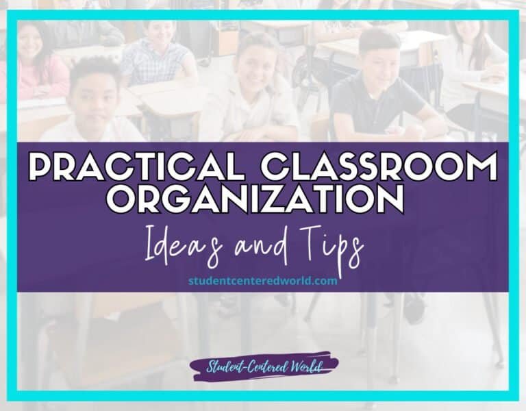 Practical Classroom Organization Ideas and Tips