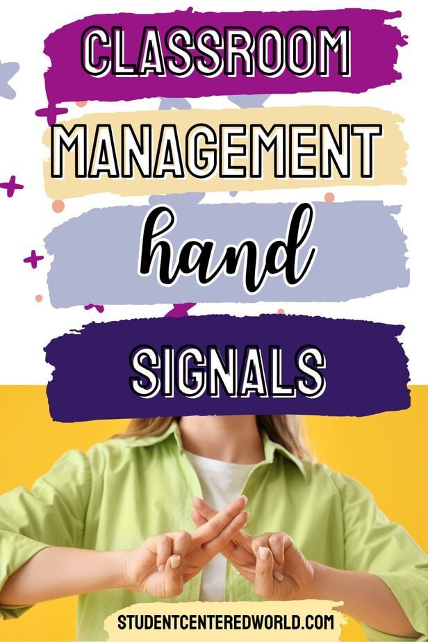 A person in a green shirt demonstrates Classroom Management Hand Signals against a yellow background. Text reads: Classroom Management Hand Signals. Website: studentcenteredworld.com.