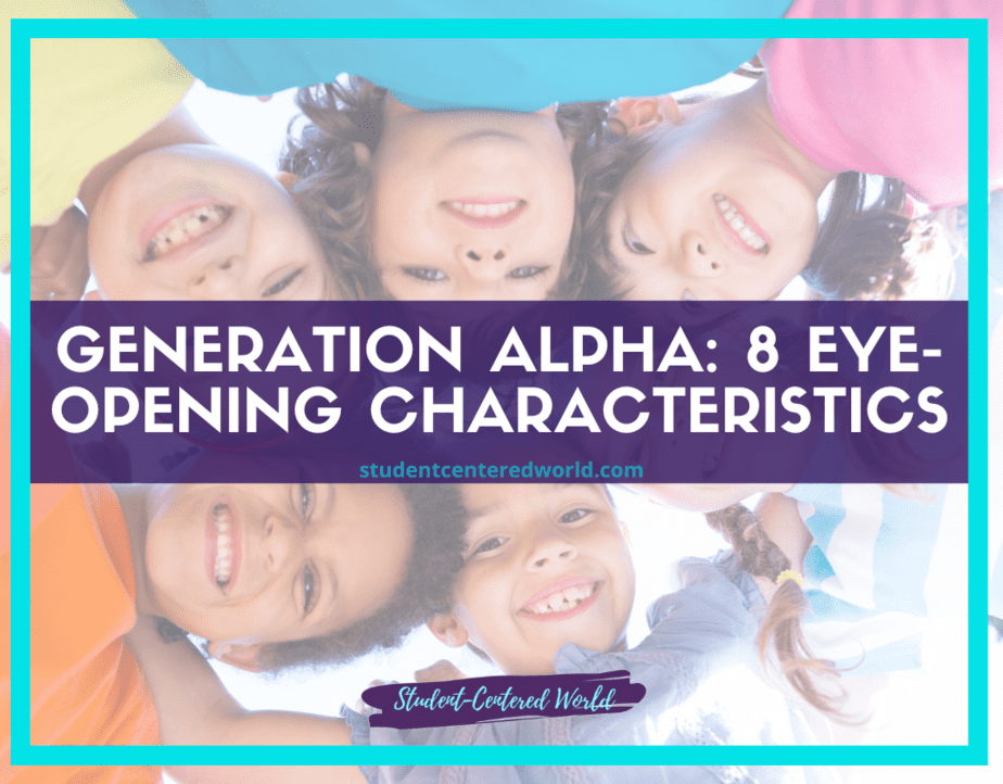 A group of smiling Generation Alpha children lie in a circle, heads together. Overlaid text reads: 8 Eye-Opening Characteristics with a website address and Student-Centered World at the bottom.