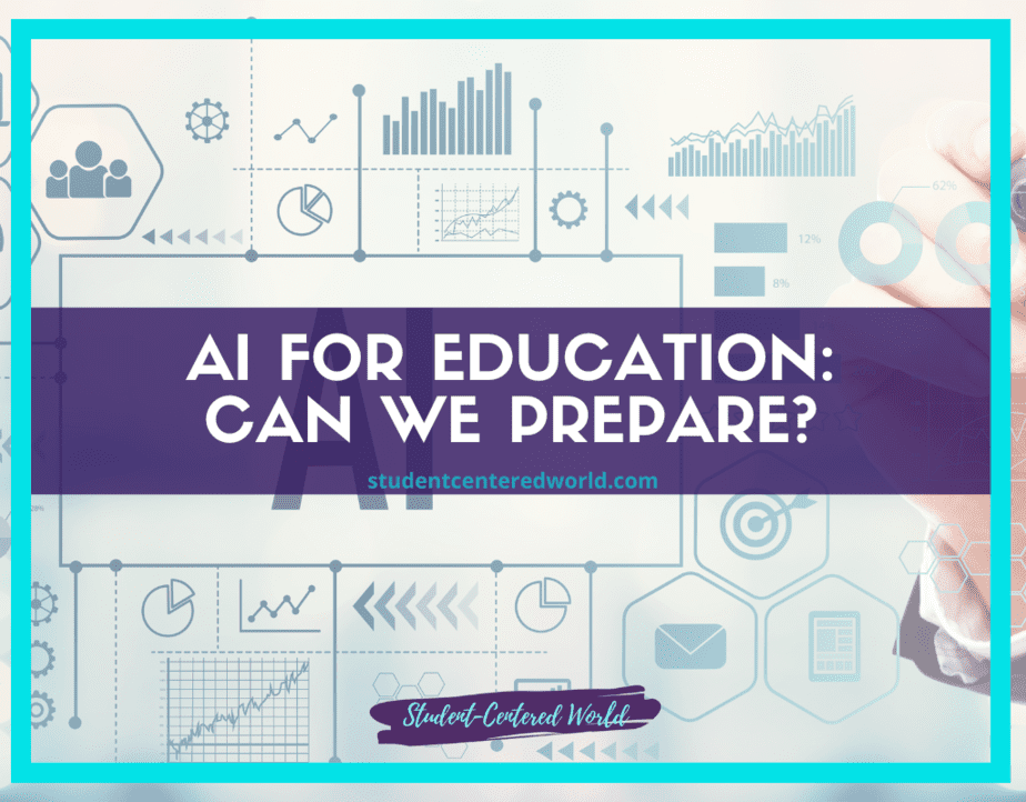 A digital illustration features various graphs and icons set against the backdrop of a prominent purple banner that reads AI FOR EDUCATION: CAN WE PREPARE? The website studentcenteredworld.com is displayed below, emphasizing the focus on innovative learning solutions.