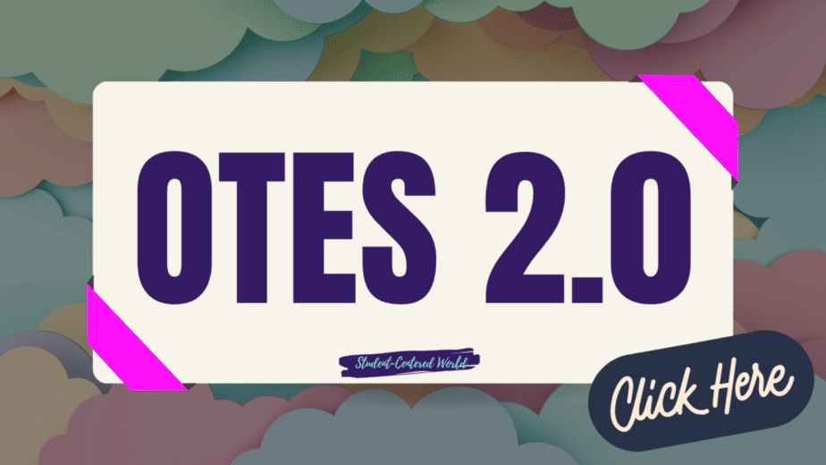 A colorful graphic with the text OTES 2.0 in bold letters, designed to enhance teacher observations. The banner has pink corners and a small label that reads Student-Centered Worlds at its heart. A clickable button in the corner says Click Here, set against a whimsical cloud pattern background.