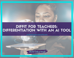 Diffit for Teachers: Differentiation with an AI Tool