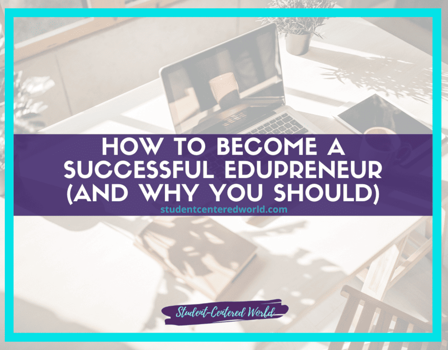 A sleek laptop sits on a table beside a plant and notepad, overlaid with the text "How to Become a Successful Edupreneur (and Why You Should)"—your guide to thriving in the world of educational entrepreneurship. Visit our website for more insights.