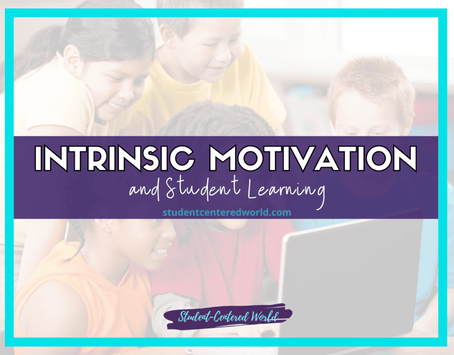 Children gathered around a computer screen displaying the phrase "Intrinsic Motivation and Student Learning." The design features purple and teal accents, with a "Student-Centered World" banner at the bottom, emphasizing the importance of self-driven education.