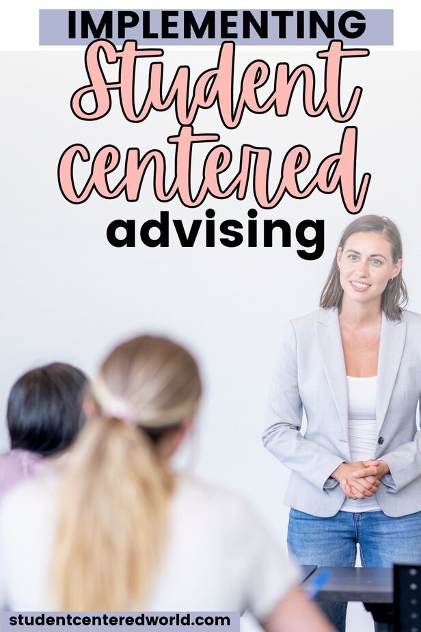 A woman stands and presents to two students, illustrating the principles of student-centered advising, with “Implementing Student Centered Advising” text above. The website studentcenteredworld.com appears at the bottom.