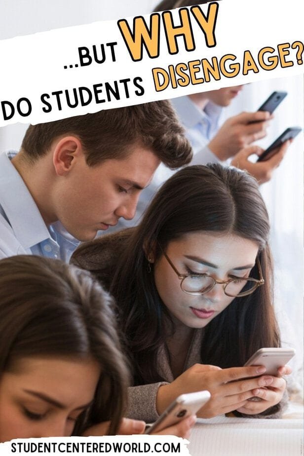 A group of students sit closely together, each focused on their smartphones, ignoring their surroundings. Text above asks, why do students disengage? and studentcenteredworld.com is at the bottom.
