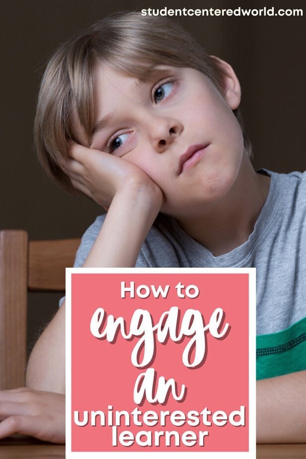 A young boy rests his head on his hand, looking bored. Text overlay reads, How to engage an uninterested student with studentcenteredworld.com at the top right.