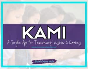 Play Kami: A Google App for Teachers' Vision & Games