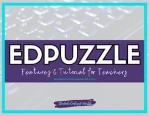 EdPuzzle App Review: Features & Tutorial for Teachers