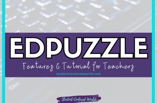 Text on a blurred keyboard background reads EDPUZZLE: Features & Tutorial for Teachers and studentcenteredworld.com in smaller text. A small label at the bottom says Student-Centered World. The image is framed with a blue border.