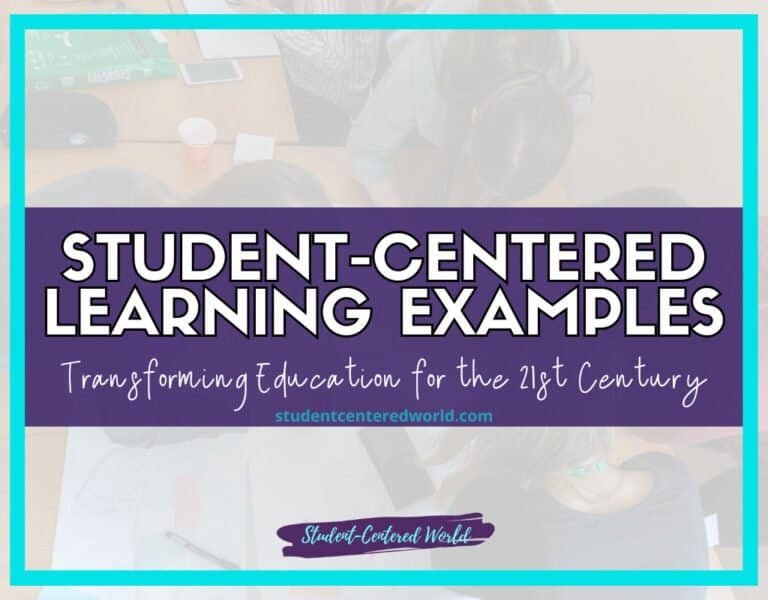 Student Centered Learning Examples for the 21st Century