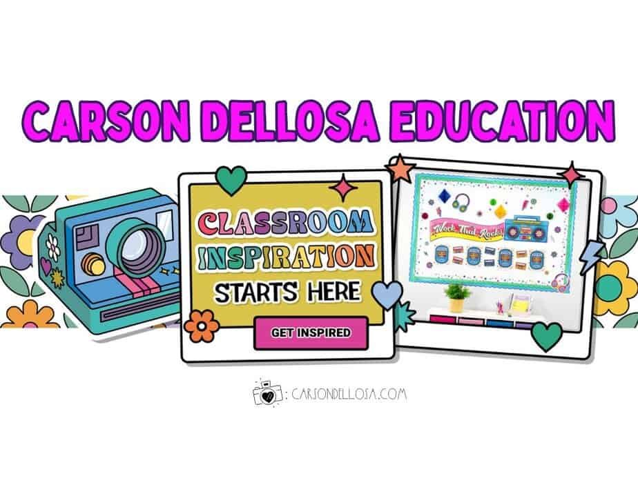 Colorful banner for Carson Dellosa Education featuring a retro camera, a framed sign reading “Classroom Inspiration Starts Here,” and a decorated classroom bulletin board with floral accents and a “Get Inspired” button.
