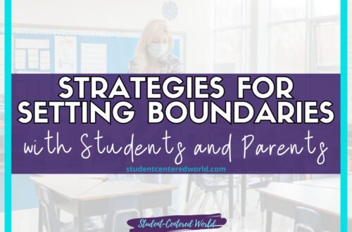 A teacher stands in a classroom wearing a mask. Text overlay reads: “Strategies for Setting Boundaries with Students and Parents,” with “studentcenteredworld.com” below.