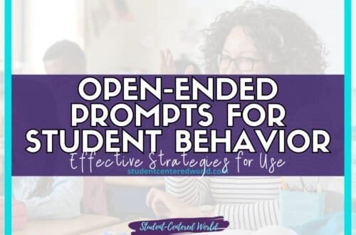 A teacher sitting in a classroom, wearing glasses and a striped shirt, is engaged in conversation with students. Text overlay reads: Open-ended prompts for student behavior. Effective strategies for use. Student-Centered World.