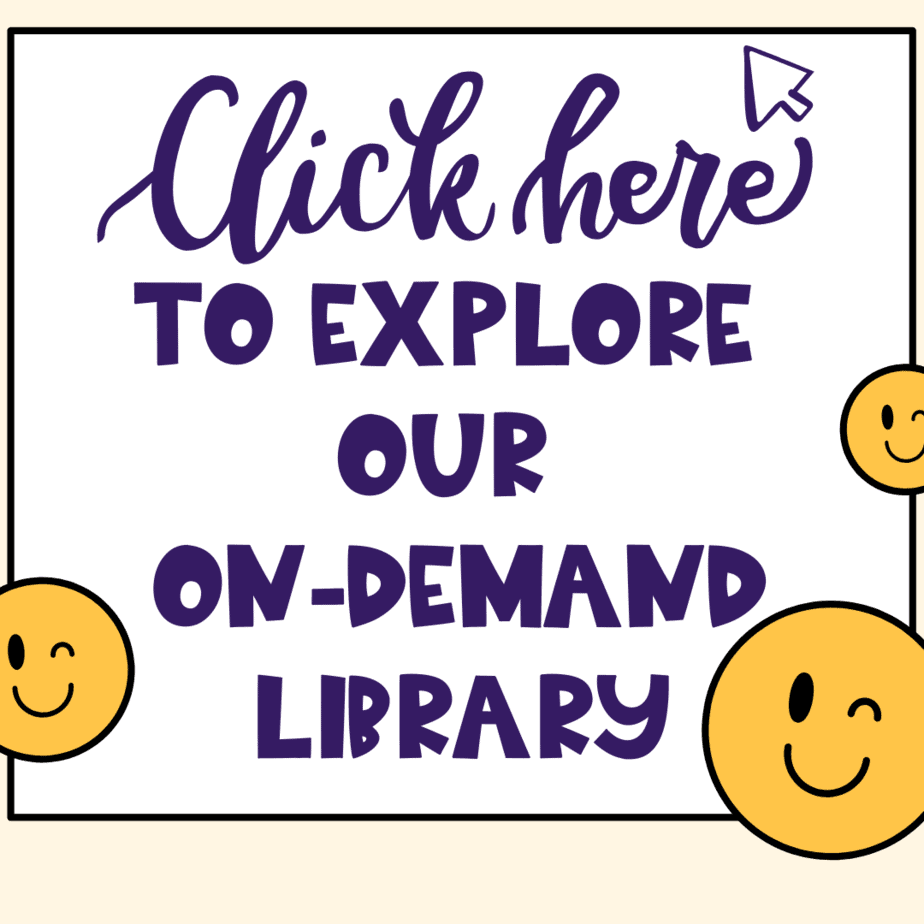 Text graphic saying Click here to explore our on-demand library with a cursor icon and several smiling yellow faces around the border. The background is off-white.