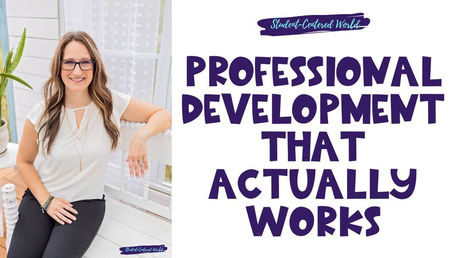 A smiling woman with glasses sits on a white chair next to large text that reads Professional Development That Actually Works. The design features purple and white colors with a Student-Centered World logo.