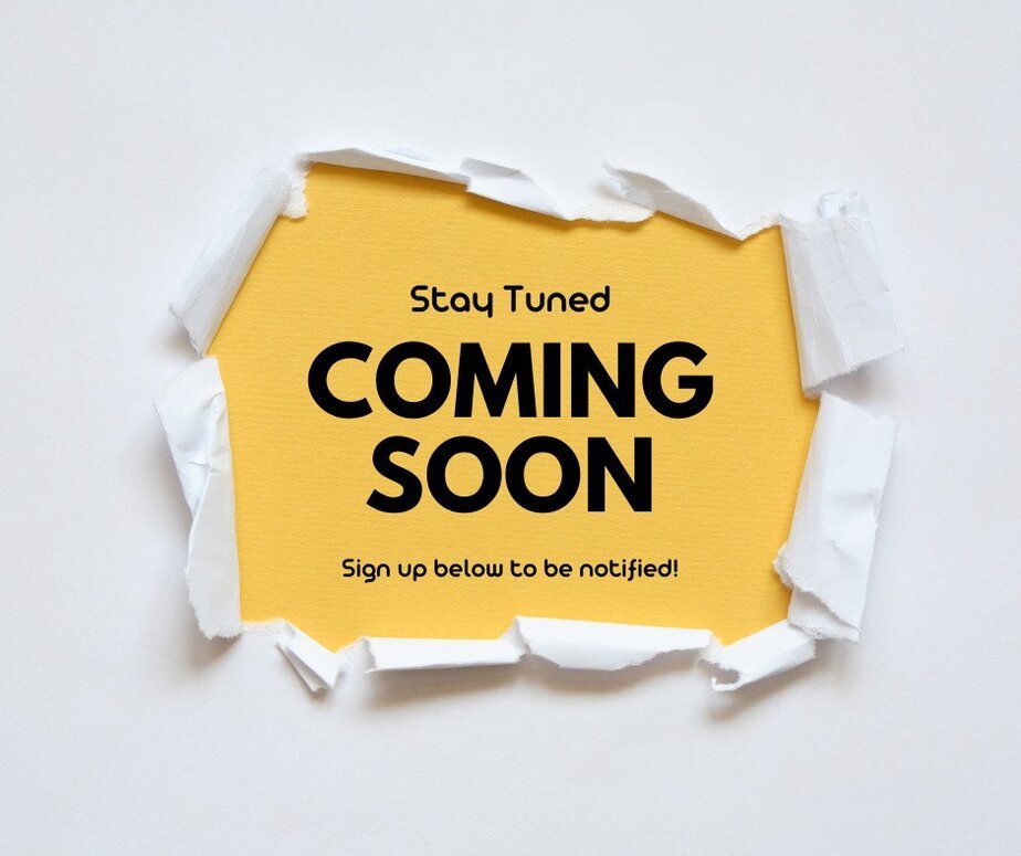 A yellow paper with torn white edges reveals the message: Stay Tuned. COMING SOON. Sign up below to be notified! on a plain white background.