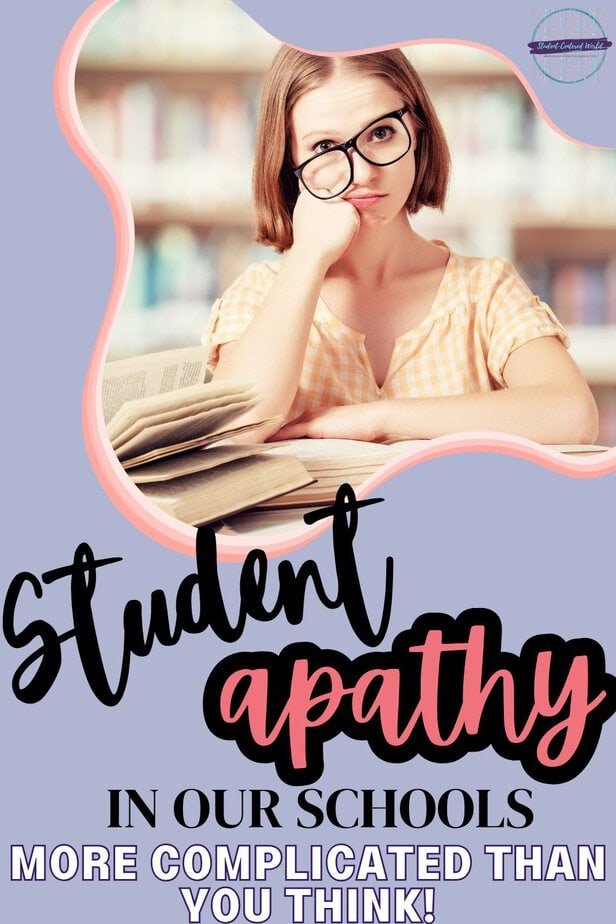 A student with glasses looks bored and rests her head on her hand at a desk piled with open books. Text reads: “Student apathy in our schools—more complicated than you think!”.
