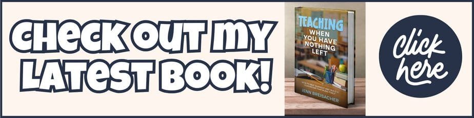 A banner with bold text saying “Check Out My Latest Book!” sits beside an image of “Teaching When You Have Nothing Left,” exploring the classroom dichotomy, and a circle that says “Click Here.”.