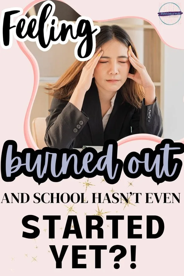 A woman in business attire sits with her hands on her temples, looking stressed. Text reads: Feeling burned out and school hasnt even started yet?!.