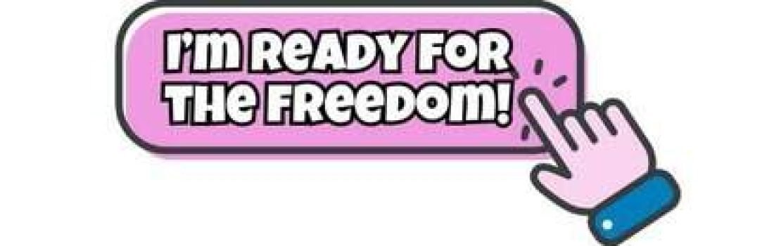 A pink button with the text “I’M READY FOR THE FREEDOM!” in bold, white letters, and an illustrated hand with a blue cuff pointing to the button.